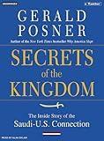 Secrets of the Kingdom: The Inside Story of the Saudi-U.S. Connection