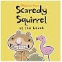 Scaredy Squirrel at the Beach