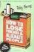 How to Lose Friends and Alienate People