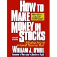 How to Make Money in Stocks: A Winning System in Good Times or Bad