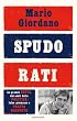 Spudorati. La grande beffa dei costi della politica: false promesse e verit� nascoste