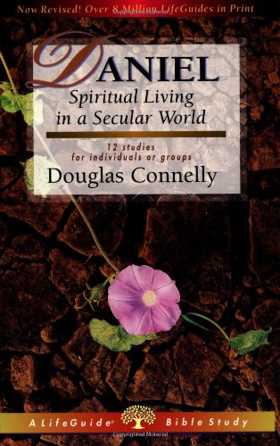 Daniel: Spiritual Living in a Secular World (Lifeguide Bible Studies)