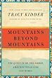 Mountains Beyond Mountains: The Quest of Dr. Paul Farmer, a Man Who Would Cure the World (Random House Reader's Circle)