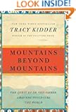 Mountains Beyond Mountains: The Quest of Dr. Paul Farmer, a Man Who Would Cure the World (Random House Reader's Circle)