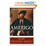 Amerigo: The Man Who Gave His Name to America