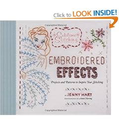 Embroidered Effects: Projects and Patterns to Inspire Your Stitching (Sublime Stitching)
