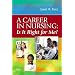A Career in Nursing:  Is it right for me?