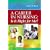 A Career in Nursing:  Is it right for me?
