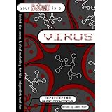 Your Band Is A Virus - Behind-The-Scenes And Viral Marketing For The Independent Musician