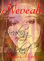 Neveah Breaking the Wicked