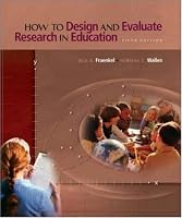 How to Design and Evaluate Research in Education with Student CD, Workbook, and PowerWeb: Research Methods