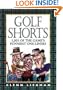Golf Shorts: 1,001 of Golf's Funniest One-Liners