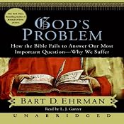 God's Problem: The Bible Fails to Answer Our Most Important Question - Why We Suffer | [Bart D. Ehrman]