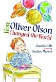 How Oliver Olson Changed the World