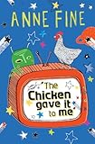 'The chicken gave it to me'