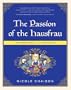 The Passion of the Hausfrau: Motherhood, Illuminated
