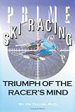 Prime Ski Racing: Triumph of the Racer's Mind