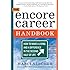 The Encore Career Handbook: How to Make a Living and a Difference in the Second Half of Life