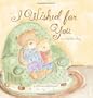 I Wished for You: An Adoption Story