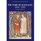 the wars of scotland 1214 1371 new edinburgh history of scotland