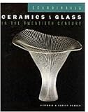 Scandinavian Ceramics and Glass in the 20th Century