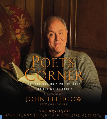 The Poets' Corner - The One-and-Only Poetry Book for the Whole Family - John Lithgow