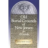 Old Burial Grounds of New Jersey: A Guide