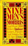 Nine men's morris, and over 800 other indoor games, puzzles and stunts for all ages