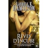 Anita Blake, tome 12 : R�ves d'incubepar Laurell K. Hamilton