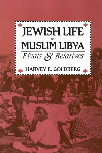 Jewish Life in Muslim Libya: Rivals and Relatives