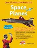 Space Planes: Paper Airplanes That Really Fly!