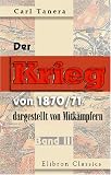 Der Krieg von 1870/71 dargestellt von Mitk&auml;mpfern: Band 3. Die Schlachten von Beaumont und Sedan