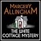 The White Cottage Mystery: An Albert Campion Mystery