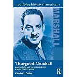 thurgood marshall race rights and the struggle for a more perfect union routledge historical americans