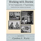 working with stories in your community or organization participatory narrative inquiry
