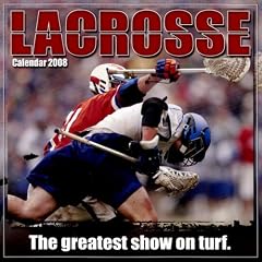 Lacrosse: The Greatest Show on Turf 2008 Wall Calendar