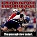  : Lacrosse: The Greatest Show on Turf 2008 Wall Calendar