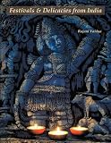 Festivals and Delicacies from India