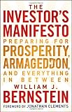 The Investor's Manifesto: Preparing for Prosperity, Armageddon, and Everything in Between