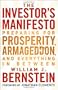 The Investor's Manifesto: Preparing for Prosperity, Armageddon, and Everything in Between