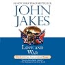 Love and War: Volume Two of the North and South Trilogy