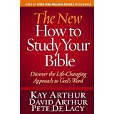 The New How to Study Your Bible: Discover the Life-Changing Approach to God's WordKay Arthur�ɂ��