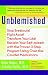 Unblemished: Stop Breakouts! Fight Acne! Transform Your Life! Reclaim Your Self-Esteem with the Proven 3-Step Program Using Over-the-Counter Medications