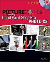 Picture Yourself Learning Corel Paint Shop Pro X2