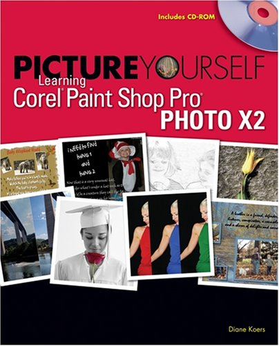 Image of: Picture Yourself Learning Corel Paint Shop Pro X2