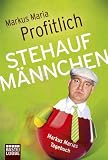 Markus Maria Profitlich �Stehaufm�nnchen: Die tragischen Tageb�cher des Markus Maria P.� bestellen bei Amazon.de
