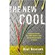 The New Cool: A Visionary Teacher, His FIRST Robotics Team, and the Ultimate Battle of Smarts