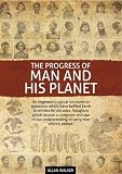 The Progress of Man and His Planet
