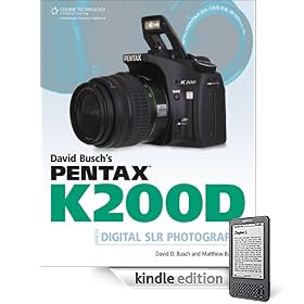 David Busch's Pentax K200D Guide to Digital SLR Photography, 1st Edition