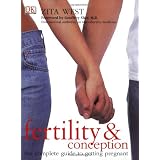 Fertility and Conception: A Complete Guide to Getting Pregnantby Zita West